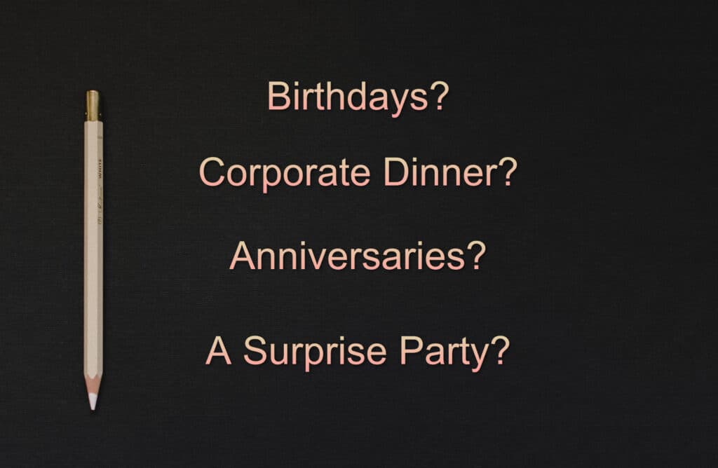 Party planning for birthdays, dinners and anniversaries